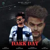 About DARK DAY Song